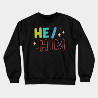 he/him pronouns Crewneck Sweatshirt